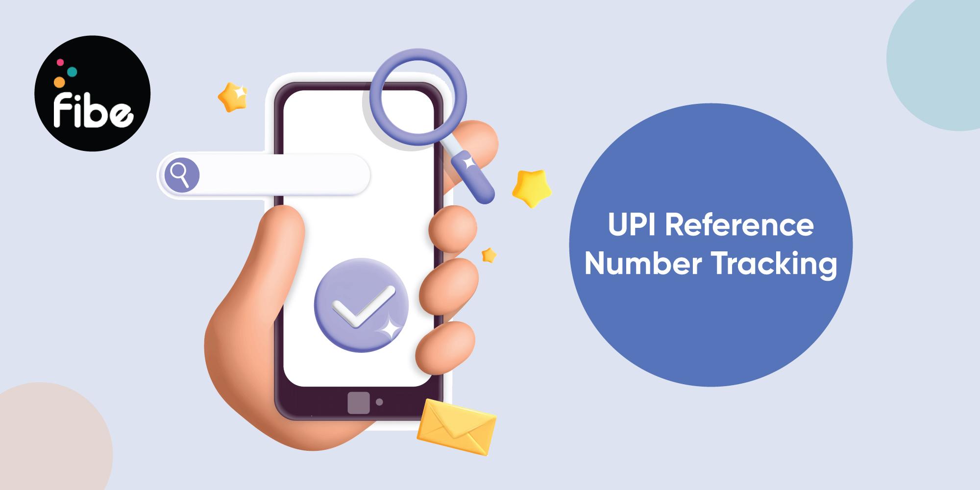 What is a UPI Reference Number (UTR Number)? How Do You Track It?